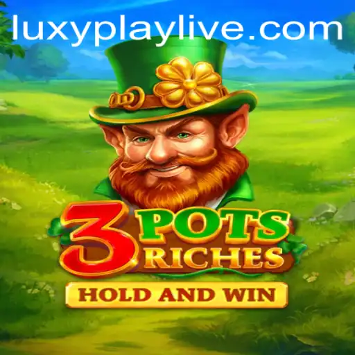 Unveiling 3potsRiches: Dive into the Enchanting World of Luxyplay