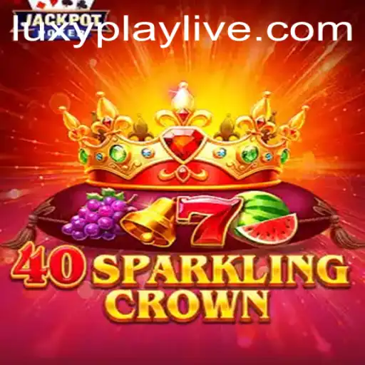 Exploring the Fascinating World of 40SparklingCrown on Luxyplay