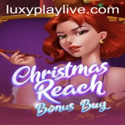 ChristmasReachBonusBuy: A Festive Gaming Experience by Luxyplay