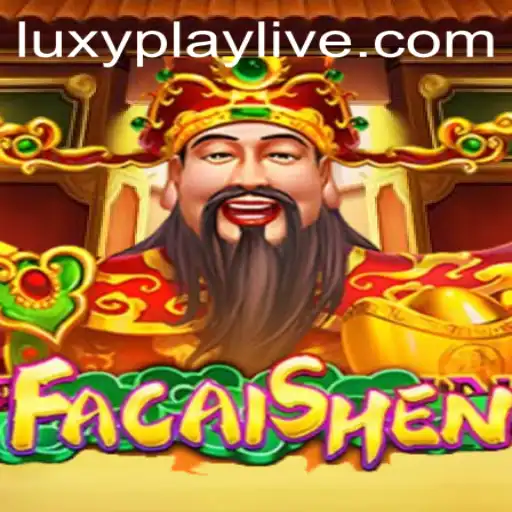 FaCaiShen: Explore Wealth and Prosperity with Luxyplay