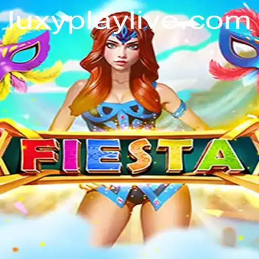 Exploring the Vibrant World of Fiesta: The Ultimate Luxyplay Experience