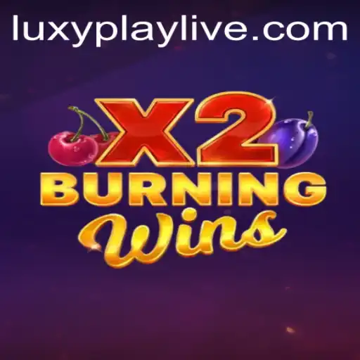 BurningWinsX2: A Game of Strategy and Luck on Luxyplay