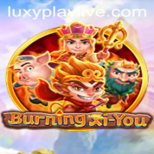Exploring the Enchanting World of BurningXiYou on LuxyPlay