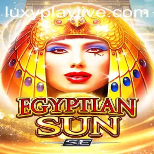 Unlock the Secrets of EgyptianSunSE: A Luxurious Adventure with Luxyplay