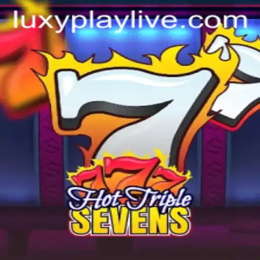 Discover the Thrills of HotTripleSevens on Luxyplay