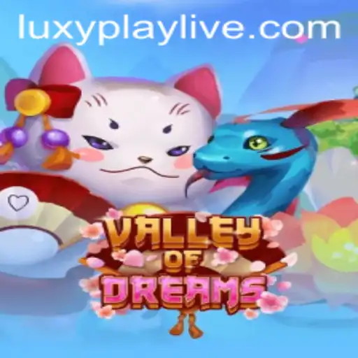 Discover the Enchanting World of ValleyofDreams with LuxyPlay